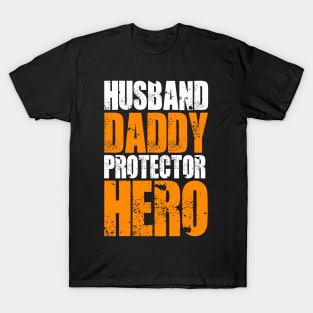 HUSBAND DADDY PROTECTOR HERO T-Shirt